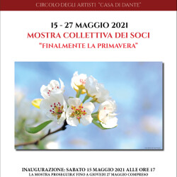 Locandina mostra Finalmente la primavera - Società delle Belle Arti - Circolo degli Artisti - Casa di Dante 2021